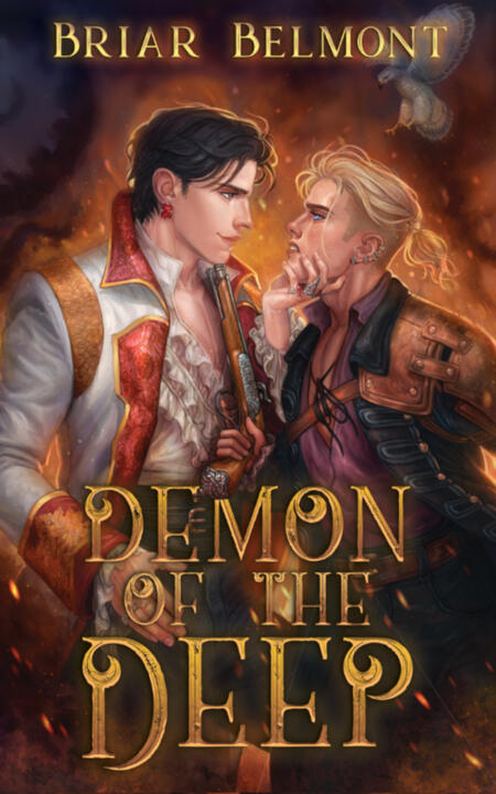 Demon of the Deep by Briar Belmont The cover for Demon of the Deep by Briar Belmont. The cover features two men in pirate attire, one holding the other's chin, backed by glimpses of fire.
