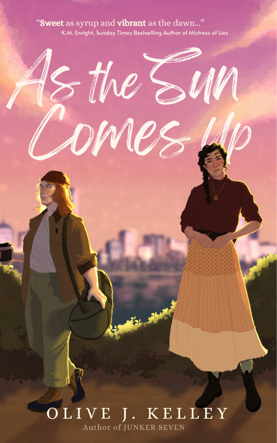 As the Sun Comes Up by Olive J. Kelley The cover for As the Sun Comes Up by Olive J. Kelley. The cover features two women, standing at a small distance from each other, backed by a snapshot of Boston at sunset.